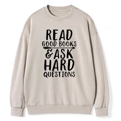 Pagewings Read Good Books Ask Hard Questions Unisex Washed Sweatshirt
