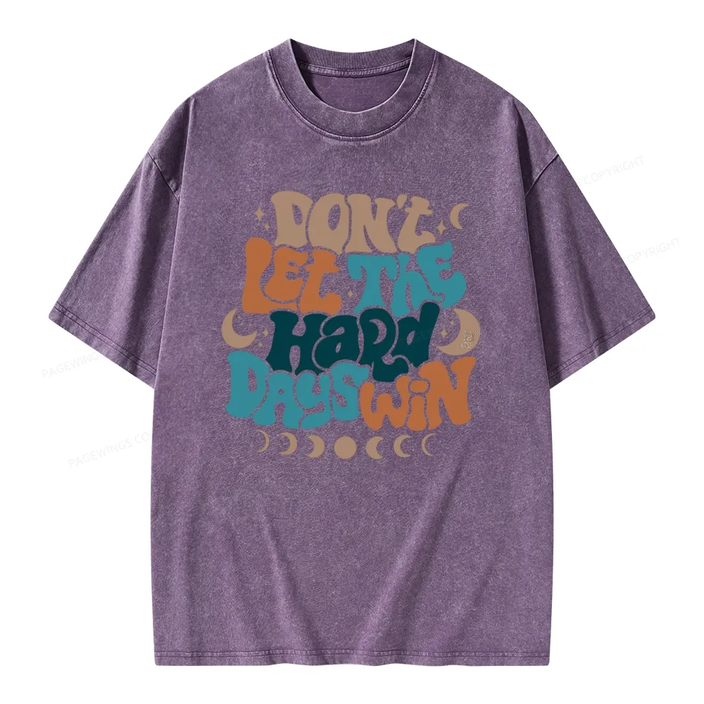 Pagewings Don't Let The Hard Days Win Unisex Washed T-shirt