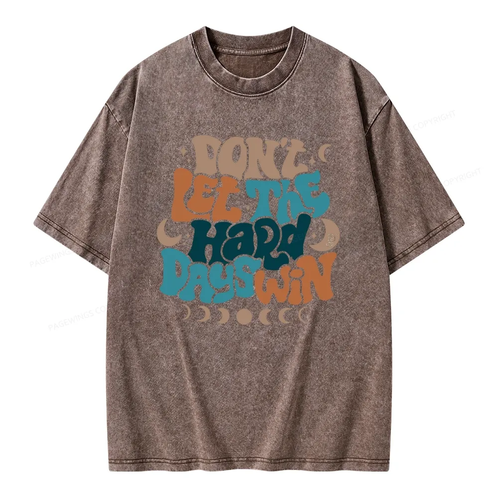 Pagewings Don't Let The Hard Days Win Unisex Washed T-shirt