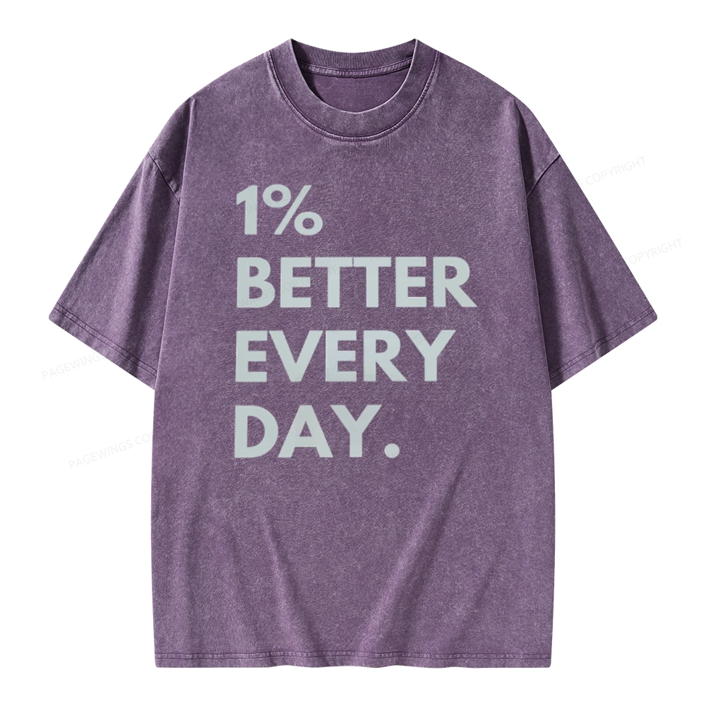 Pagewings Motivational 1% Better Everyday Unisex Washed T-shirt
