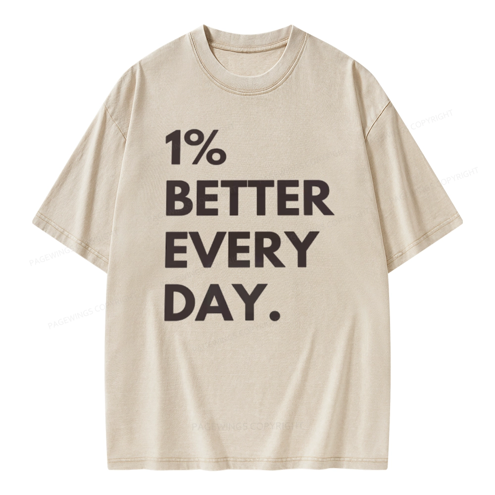 Pagewings Motivational 1% Better Everyday Unisex Washed T-shirt