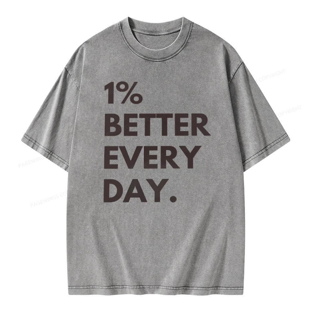 Pagewings Motivational 1% Better Everyday Unisex Washed T-shirt