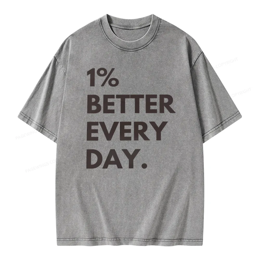 Pagewings Motivational 1% Better Everyday Unisex Washed T-shirt