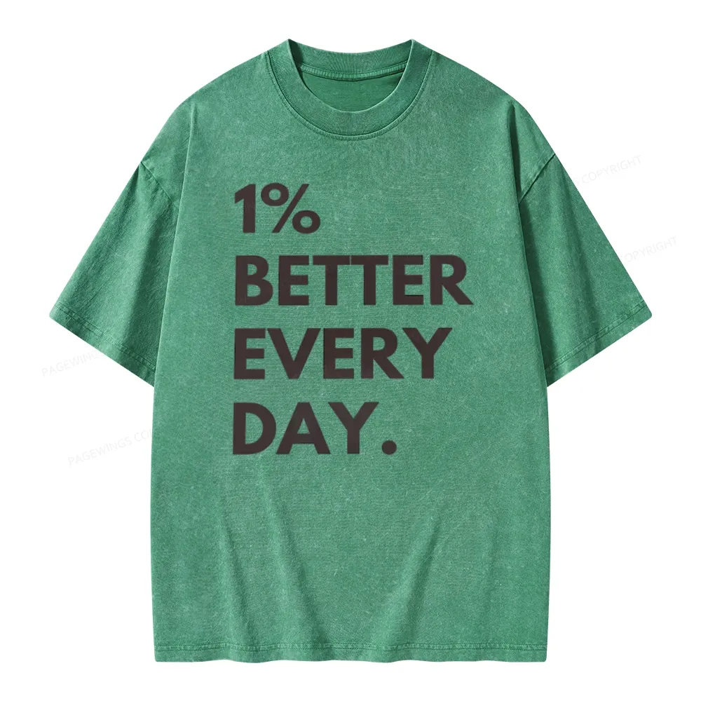 Pagewings Motivational 1% Better Everyday Unisex Washed T-shirt