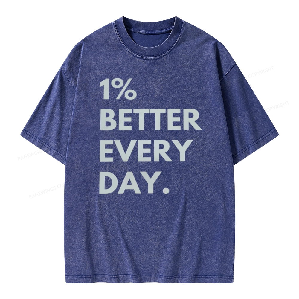 Pagewings Motivational 1% Better Everyday Unisex Washed T-shirt
