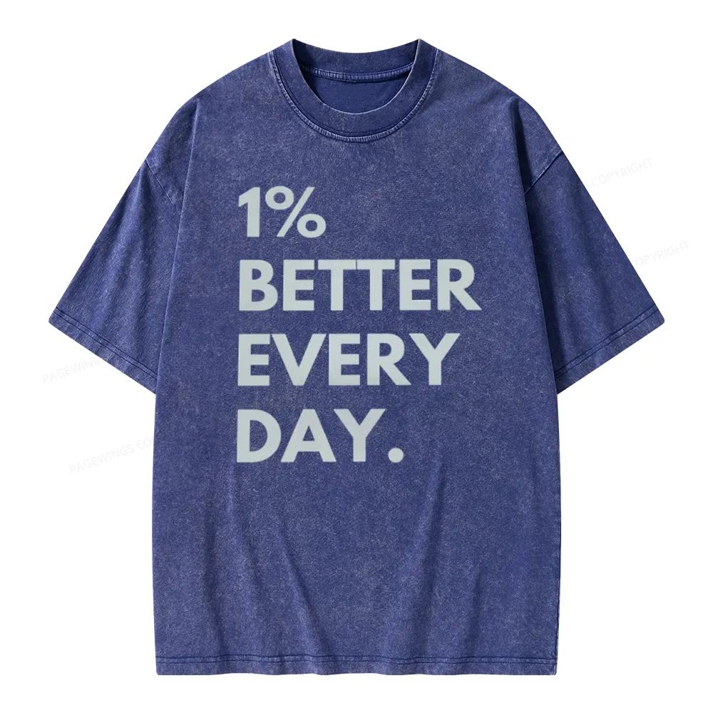 Pagewings Motivational 1% Better Everyday Unisex Washed T-shirt