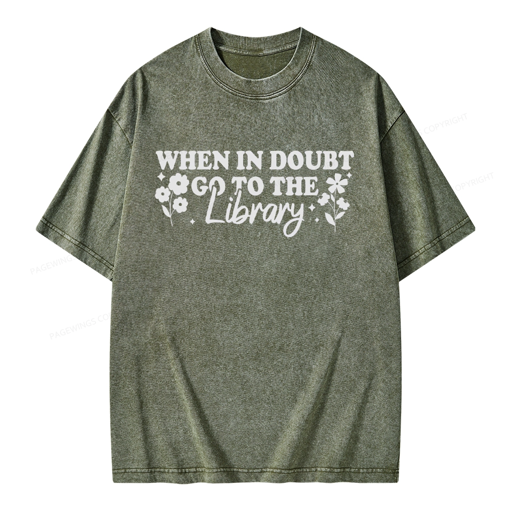 Pagewings When In Doubt Go To The Library Unisex Washed T-shirt