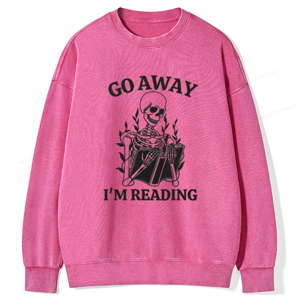 Pagewings Go Away I'm Reading Unisex Washed Sweatshirt