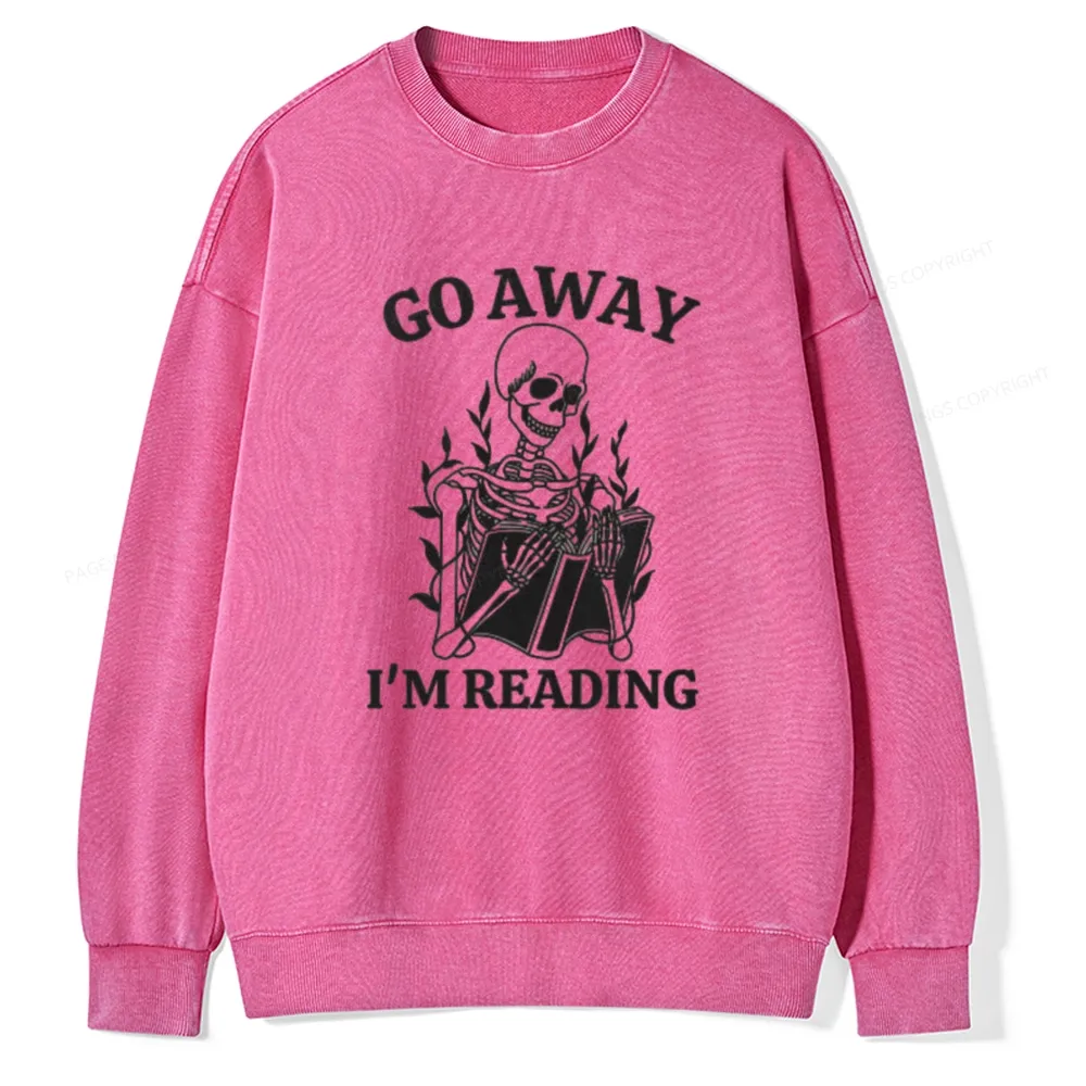 Pagewings Go Away I'm Reading Unisex Washed Sweatshirt