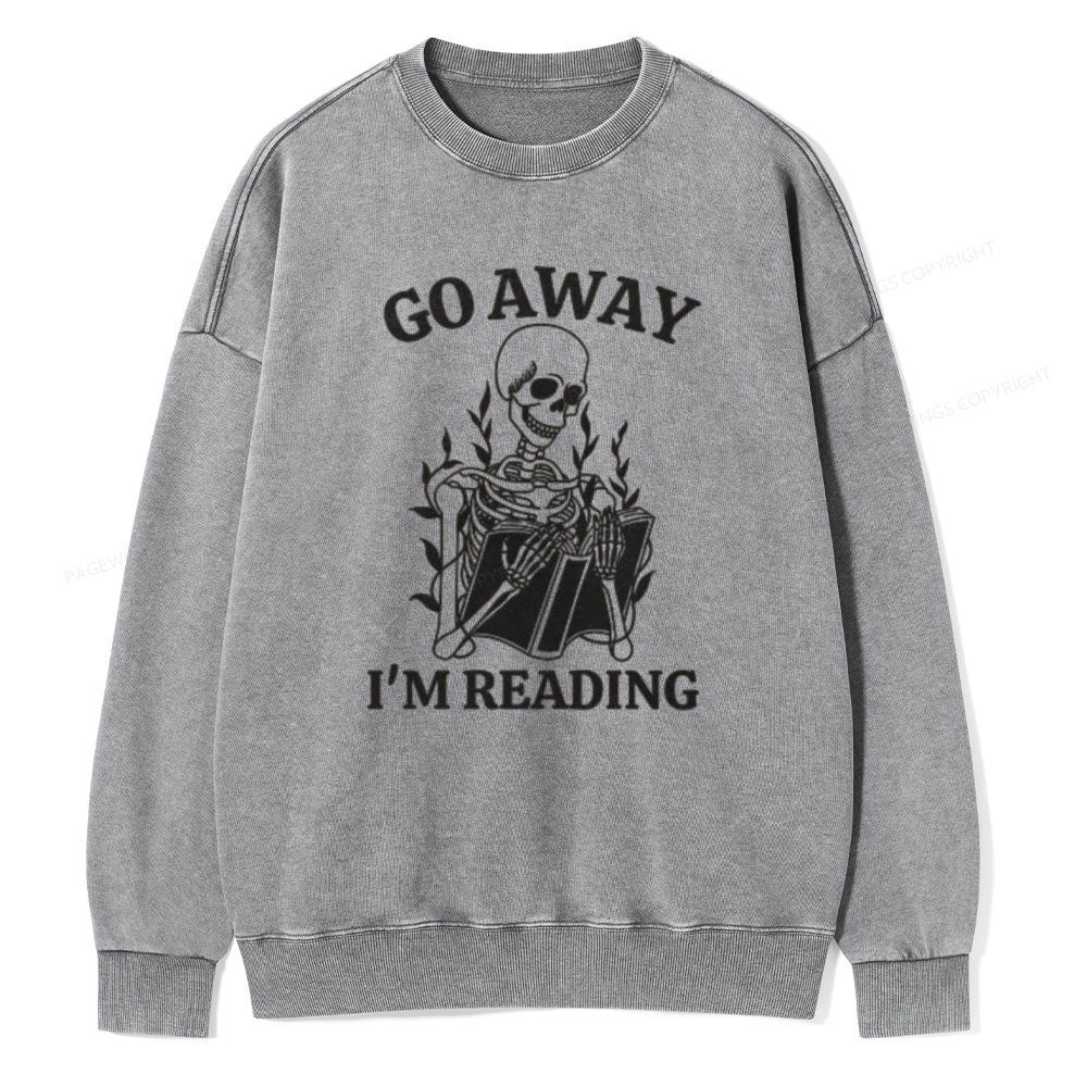 Pagewings Go Away I'm Reading Unisex Washed Sweatshirt