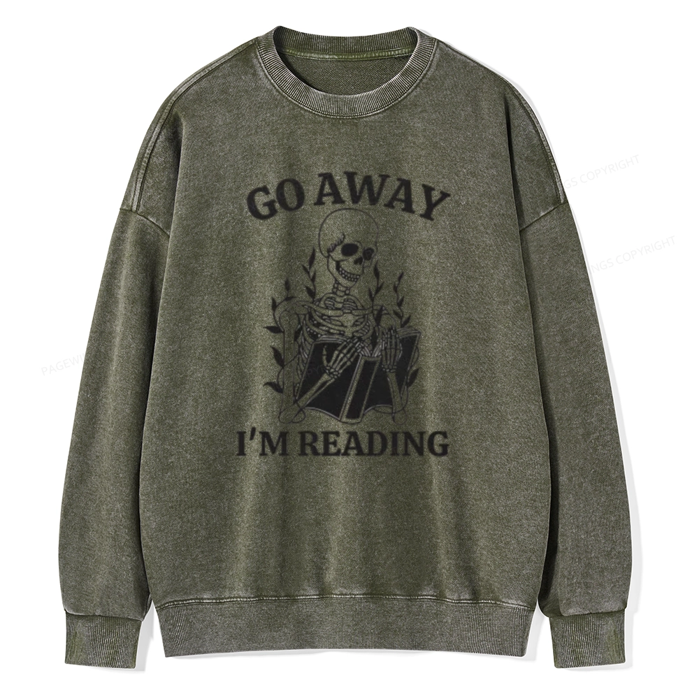 Pagewings Go Away I'm Reading Unisex Washed Sweatshirt