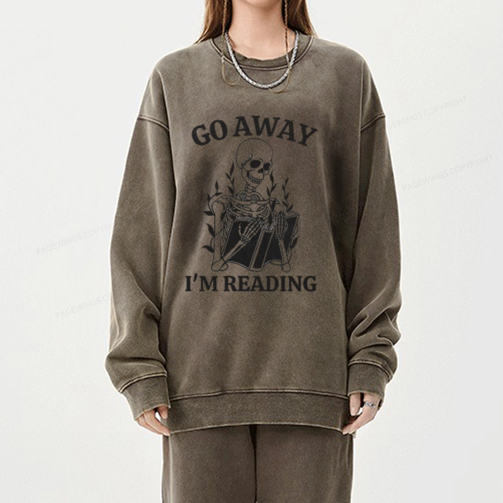 Pagewings Go Away I'm Reading Unisex Washed Sweatshirt