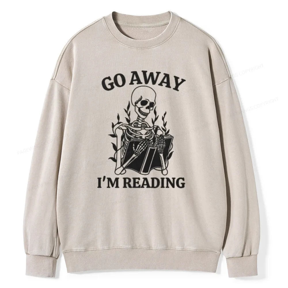 Pagewings Go Away I'm Reading Unisex Washed Sweatshirt