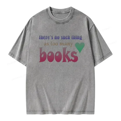 Pagewings There's No Such Thing Too Many As Books Unisex Washed T-shirt