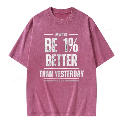 Pagewings Always Be 1% Better than Yesterday Unisex Washed T-shirt