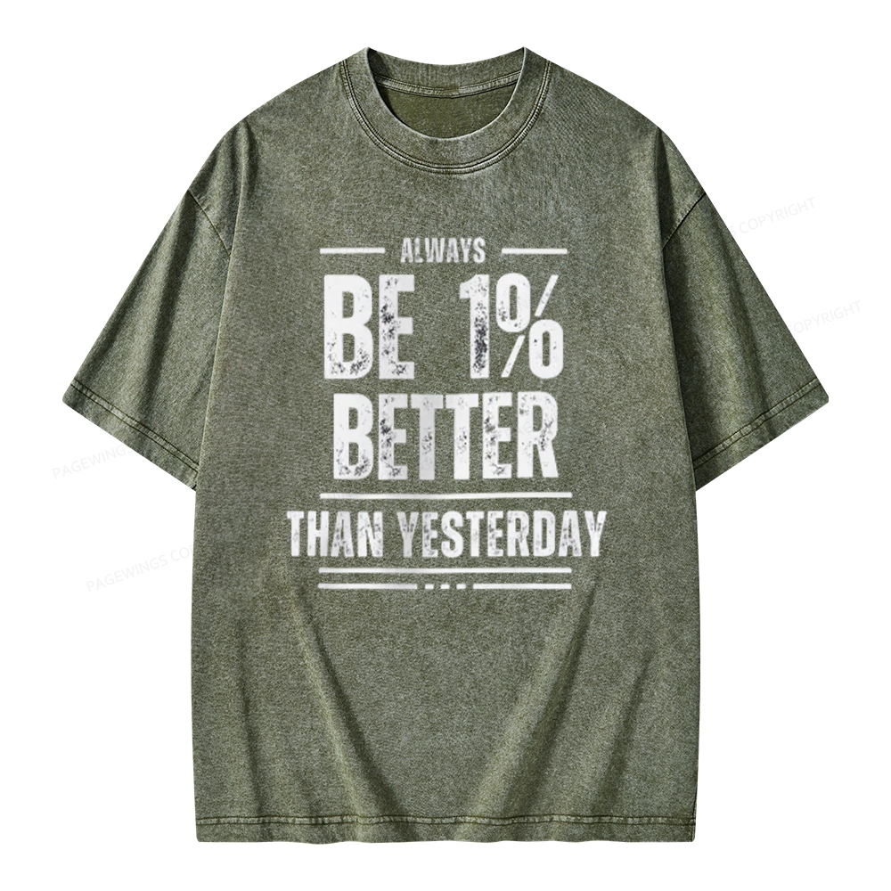 Pagewings Always Be 1% Better than Yesterday Unisex Washed T-shirt