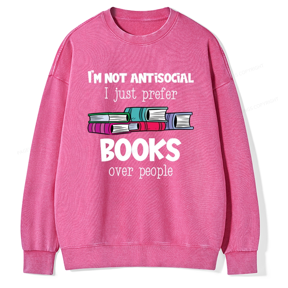 Pagewings Not Antisocial I Just Prefer Books Unisex Washed Sweatshirt