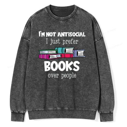 Pagewings Not Antisocial I Just Prefer Books Unisex Washed Sweatshirt