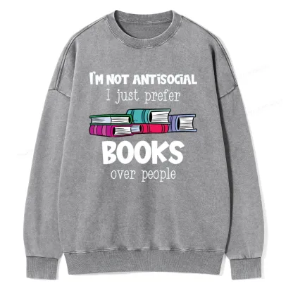 Pagewings Not Antisocial I Just Prefer Books Unisex Washed Sweatshirt