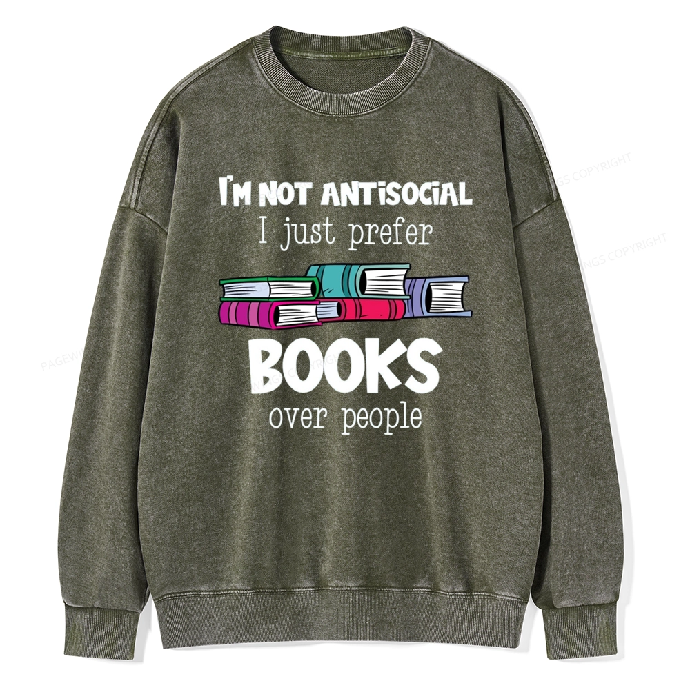 Pagewings Not Antisocial I Just Prefer Books Unisex Washed Sweatshirt