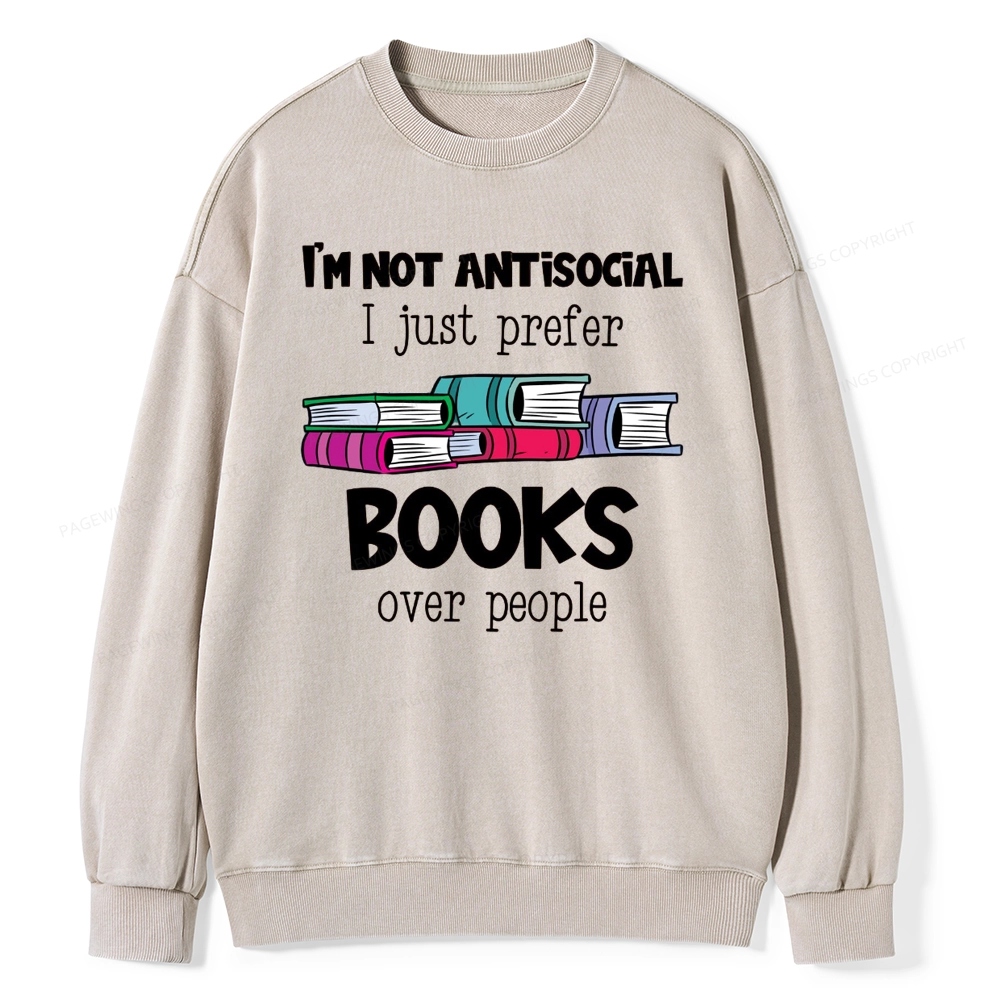 Pagewings Not Antisocial I Just Prefer Books Unisex Washed Sweatshirt