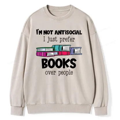 Pagewings Not Antisocial I Just Prefer Books Unisex Washed Sweatshirt
