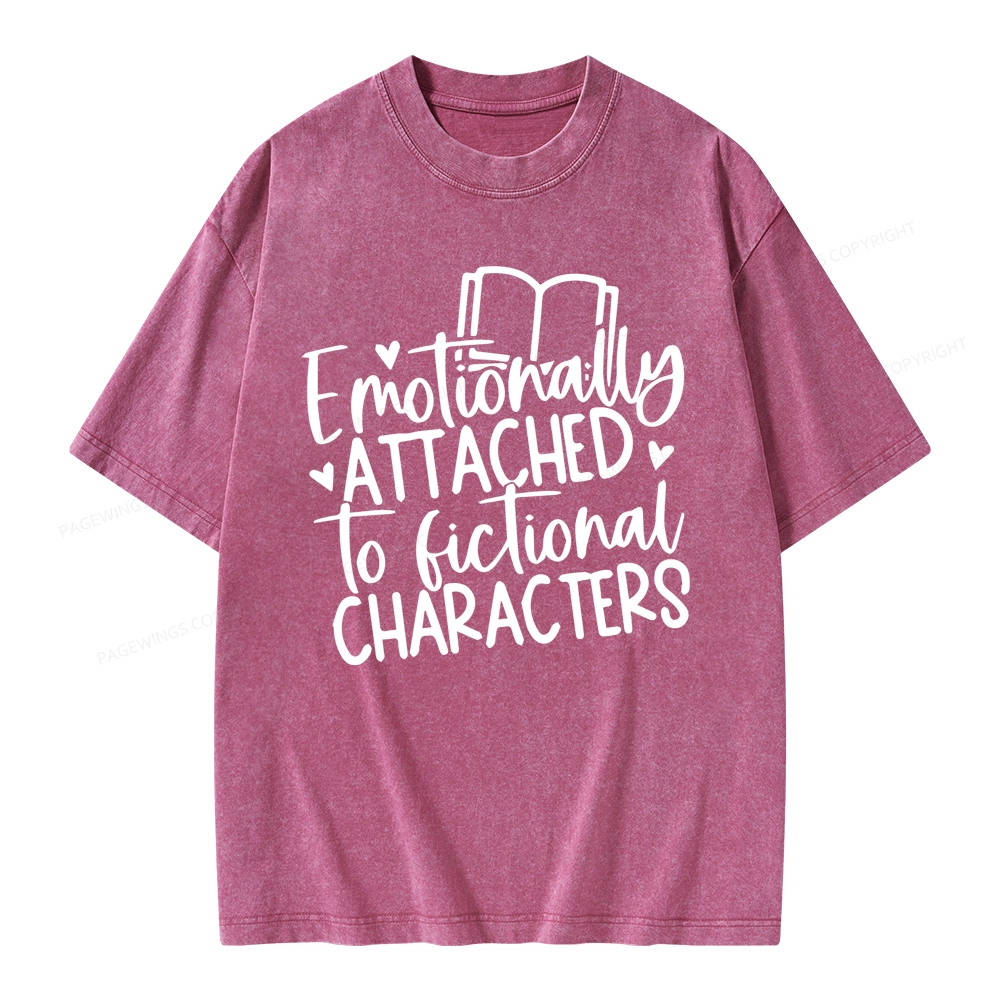 Pagewings Emotionally Attached To Fictional Characters Unisex Washed T-shirt