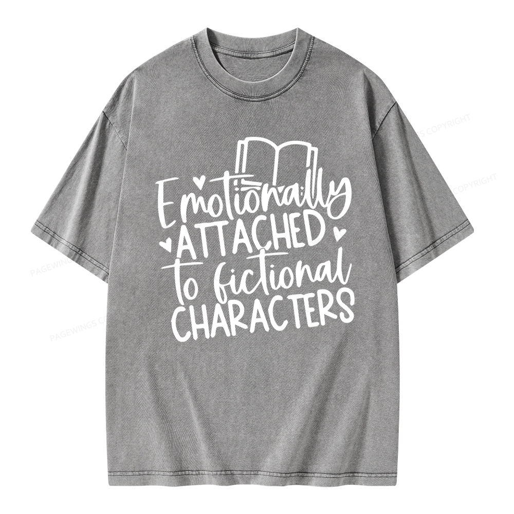 Pagewings Emotionally Attached To Fictional Characters Unisex Washed T-shirt