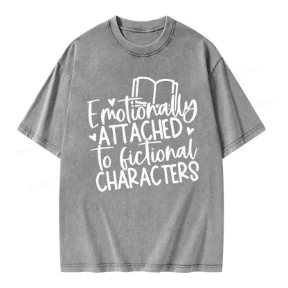 Pagewings Emotionally Attached To Fictional Characters Unisex Washed T-shirt