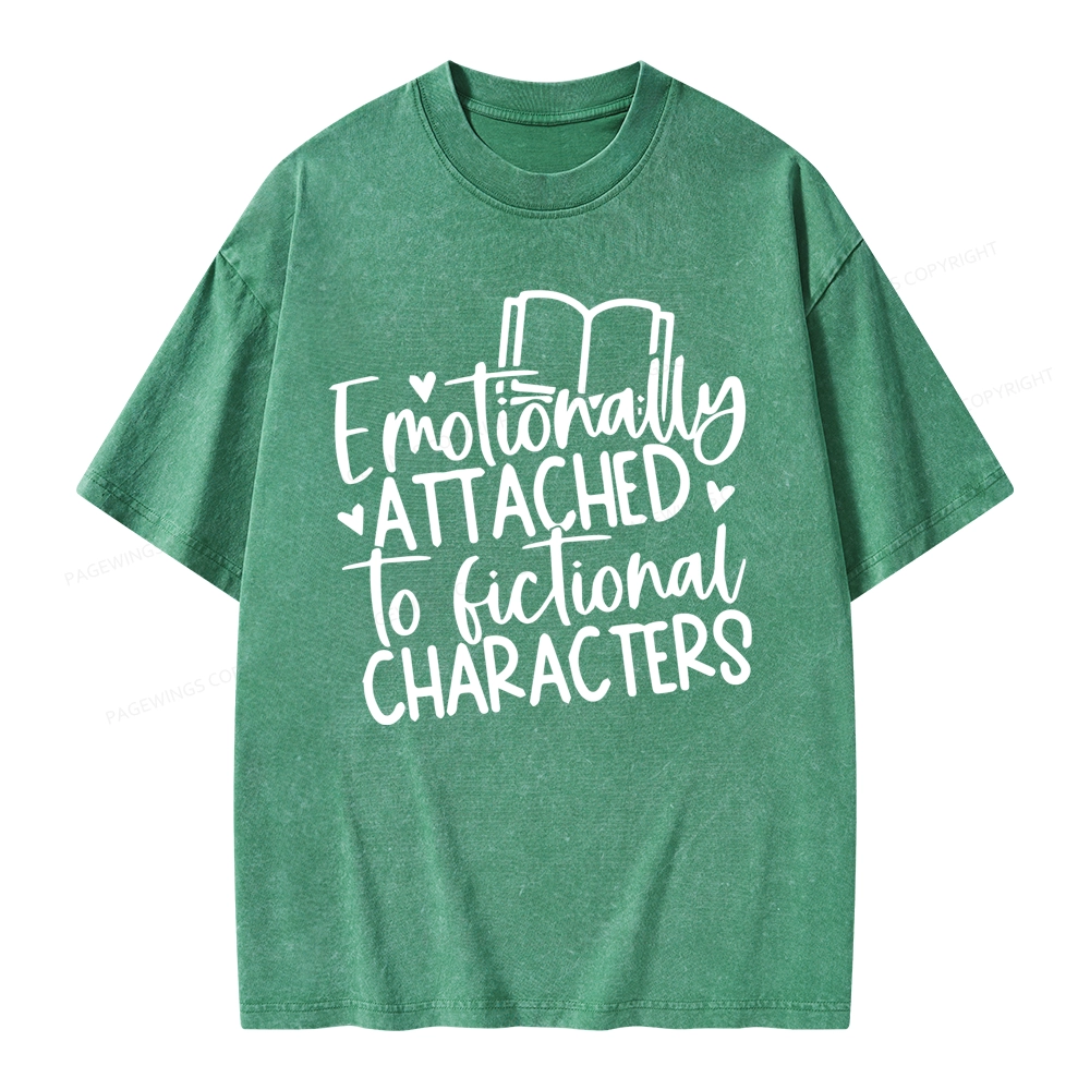Pagewings Emotionally Attached To Fictional Characters Unisex Washed T-shirt