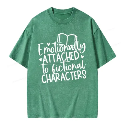 Pagewings Emotionally Attached To Fictional Characters Unisex Washed T-shirt
