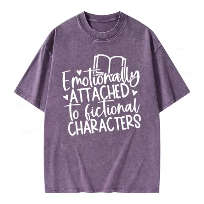 Pagewings Emotionally Attached To Fictional Characters Unisex Washed T-shirt
