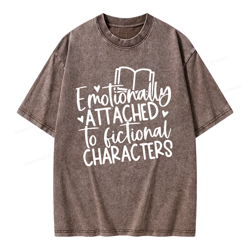 Pagewings Emotionally Attached To Fictional Characters Unisex Washed T-shirt