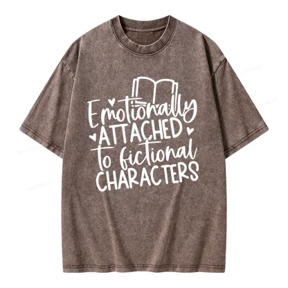 Pagewings Emotionally Attached To Fictional Characters Unisex Washed T-shirt