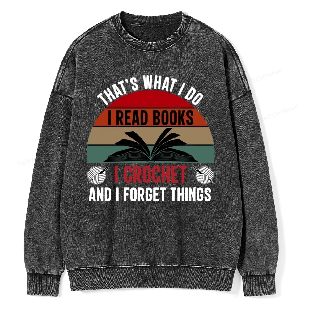 Pagewings Crochet And I Forget Things Unisex Washed Sweatshirt