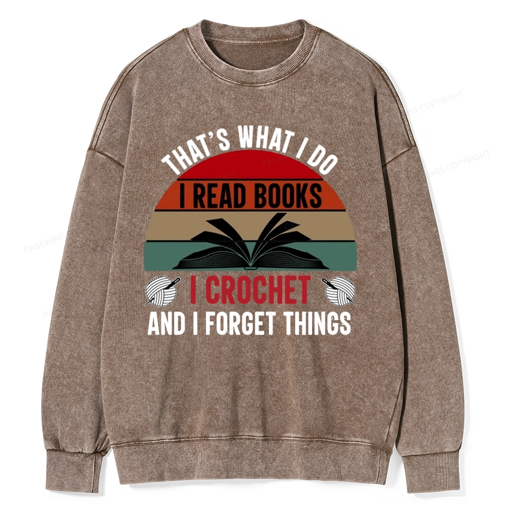Pagewings Crochet And I Forget Things Unisex Washed Sweatshirt