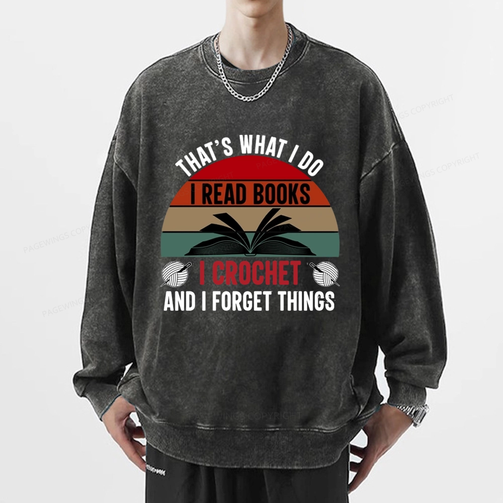 Pagewings Crochet And I Forget Things Unisex Washed Sweatshirt