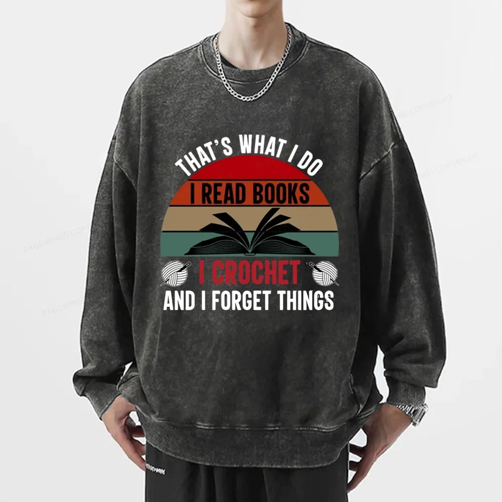 Pagewings Crochet And I Forget Things Unisex Washed Sweatshirt