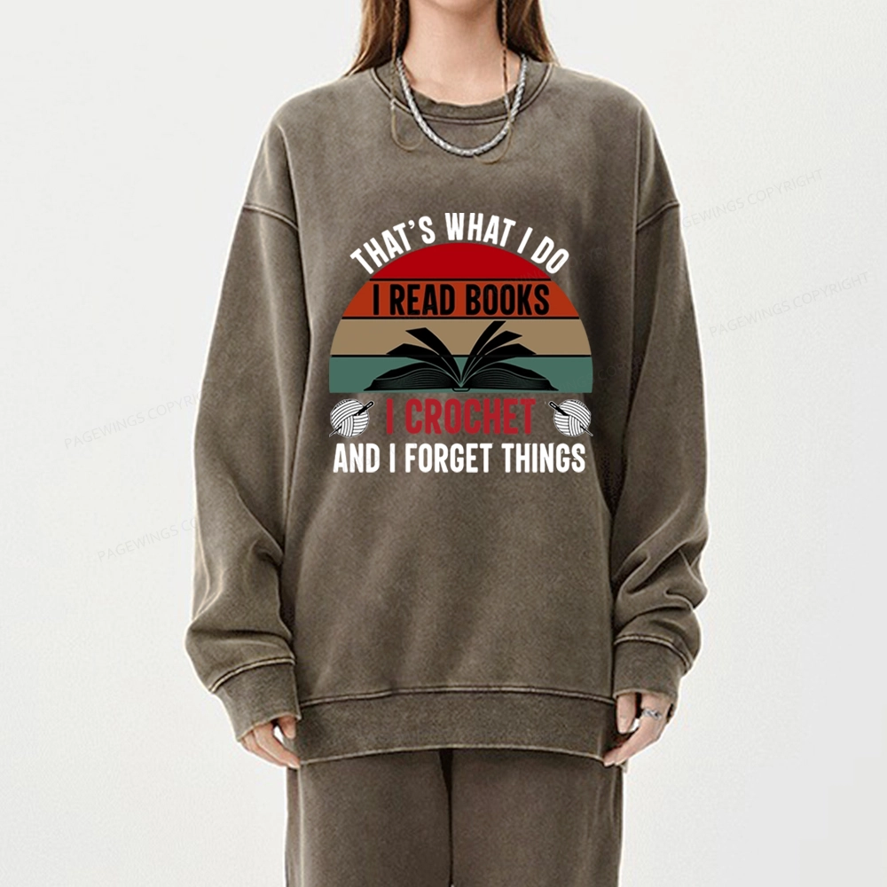 Pagewings Crochet And I Forget Things Unisex Washed Sweatshirt