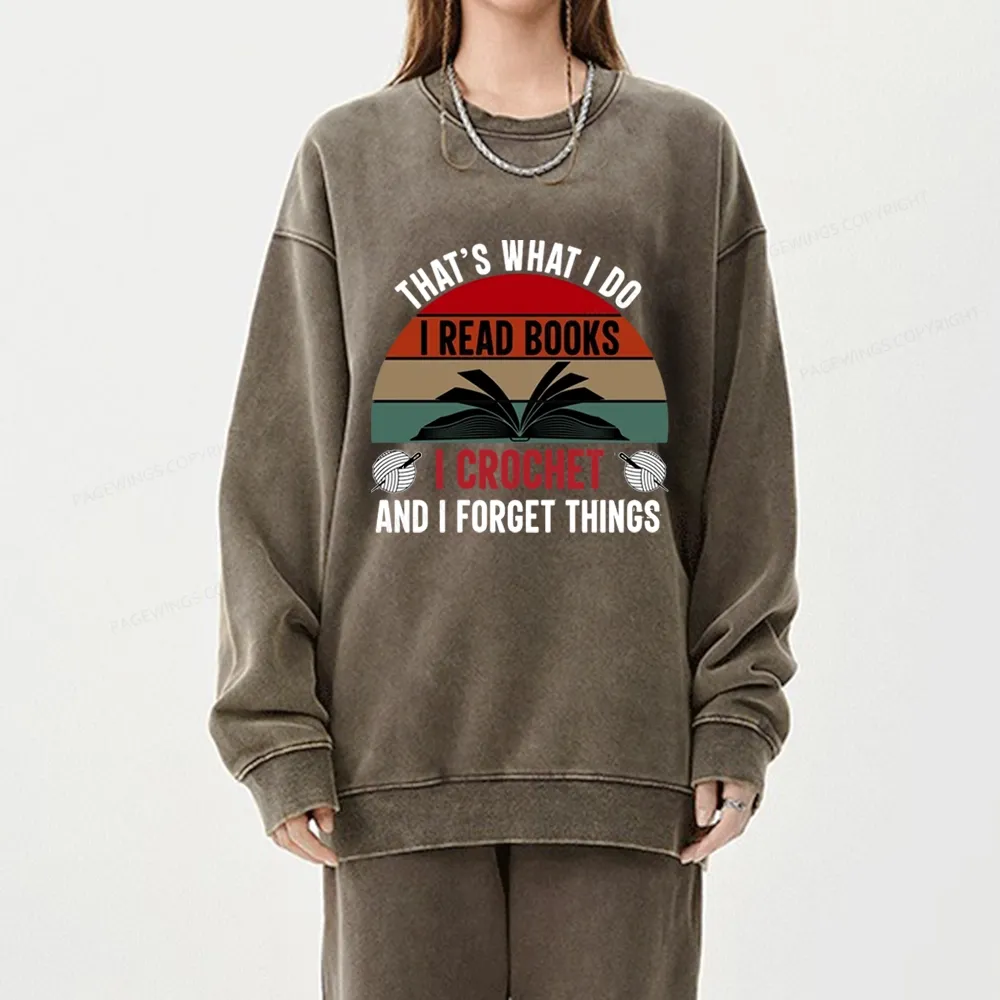 Pagewings Crochet And I Forget Things Unisex Washed Sweatshirt