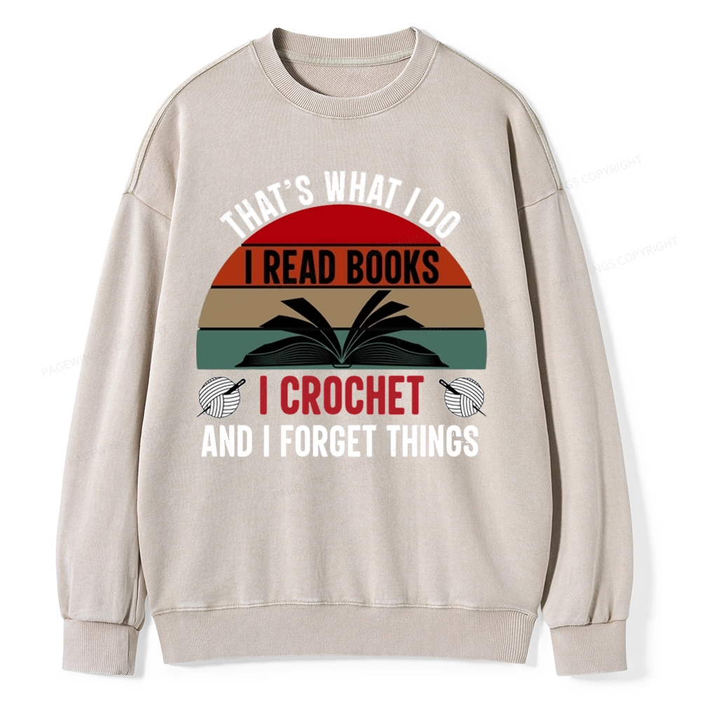 Pagewings Crochet And I Forget Things Unisex Washed Sweatshirt
