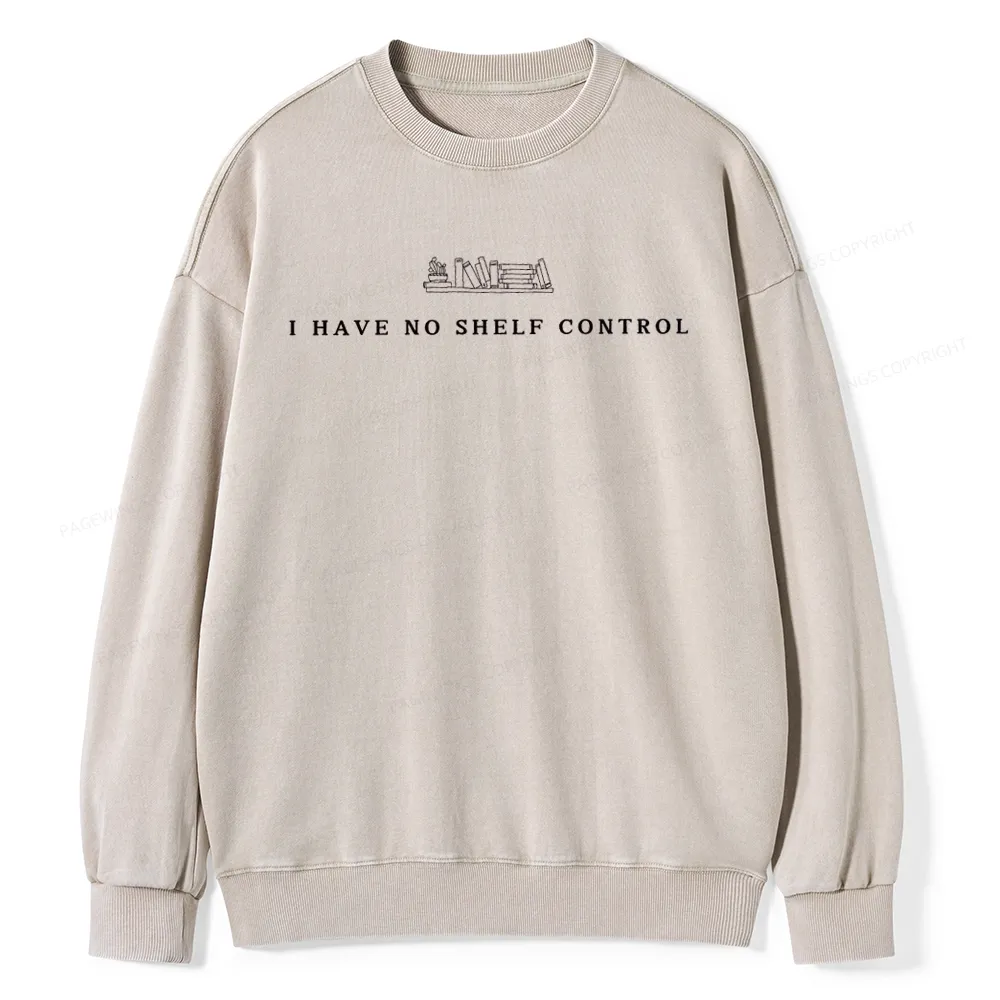 Pagewings I Have No Shelf Control  Unisex Washed Sweatshirt
