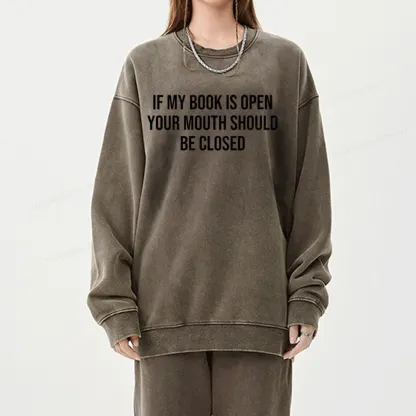 Pagewings Your Mouth Should Be Closed  Unisex Washed Sweatshirt