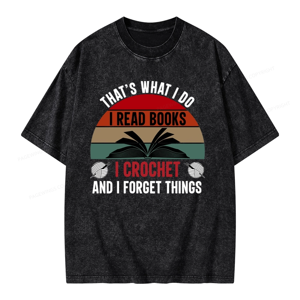Pagewings Crochet And I Forget Things Unisex Unisex Washed T-shirt