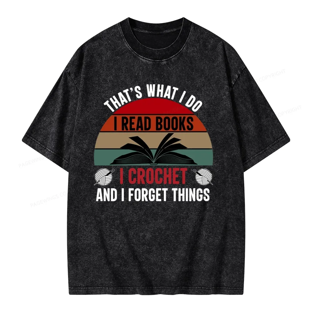 Pagewings Crochet And I Forget Things Unisex Unisex Washed T-shirt