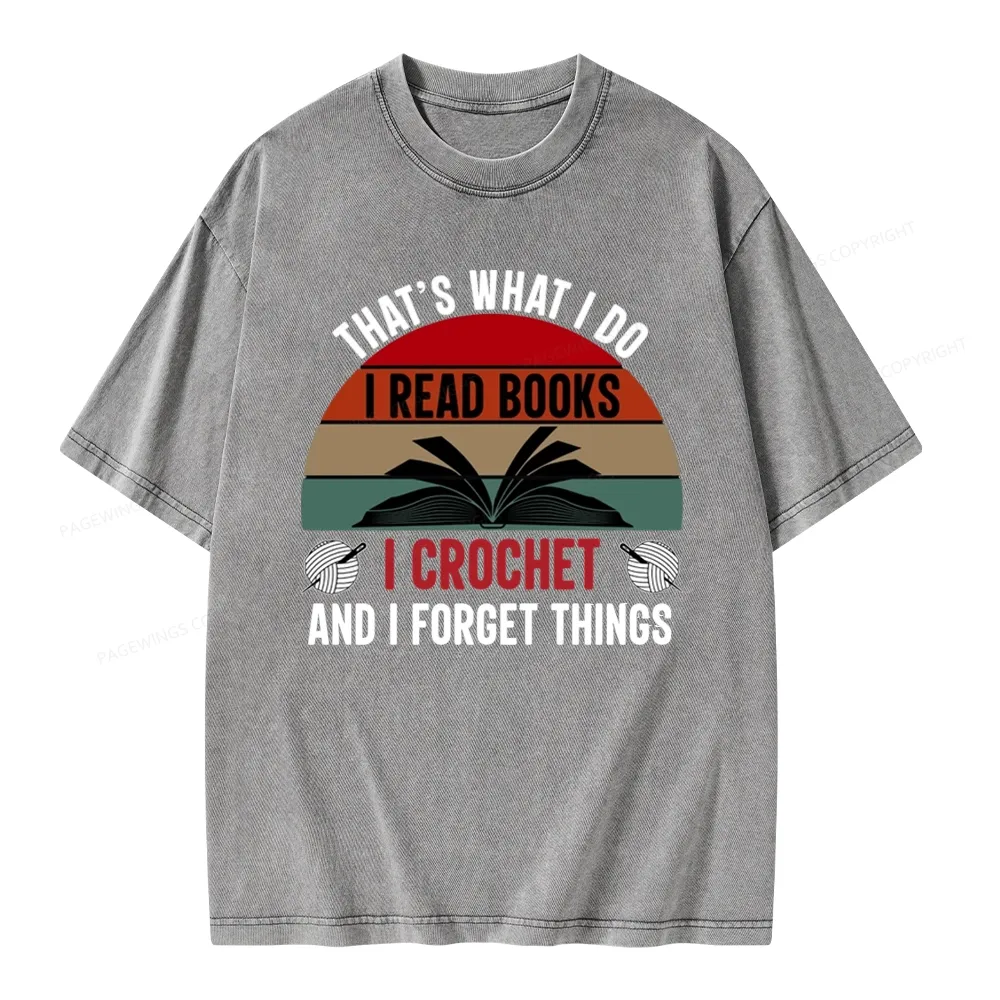 Pagewings Crochet And I Forget Things Unisex Unisex Washed T-shirt