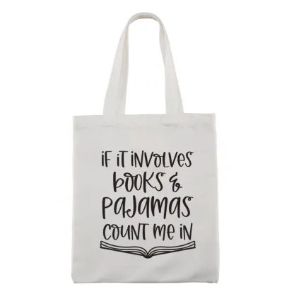 Pagewings If It Involves Books And Pajamas Count Me In Tote Bag