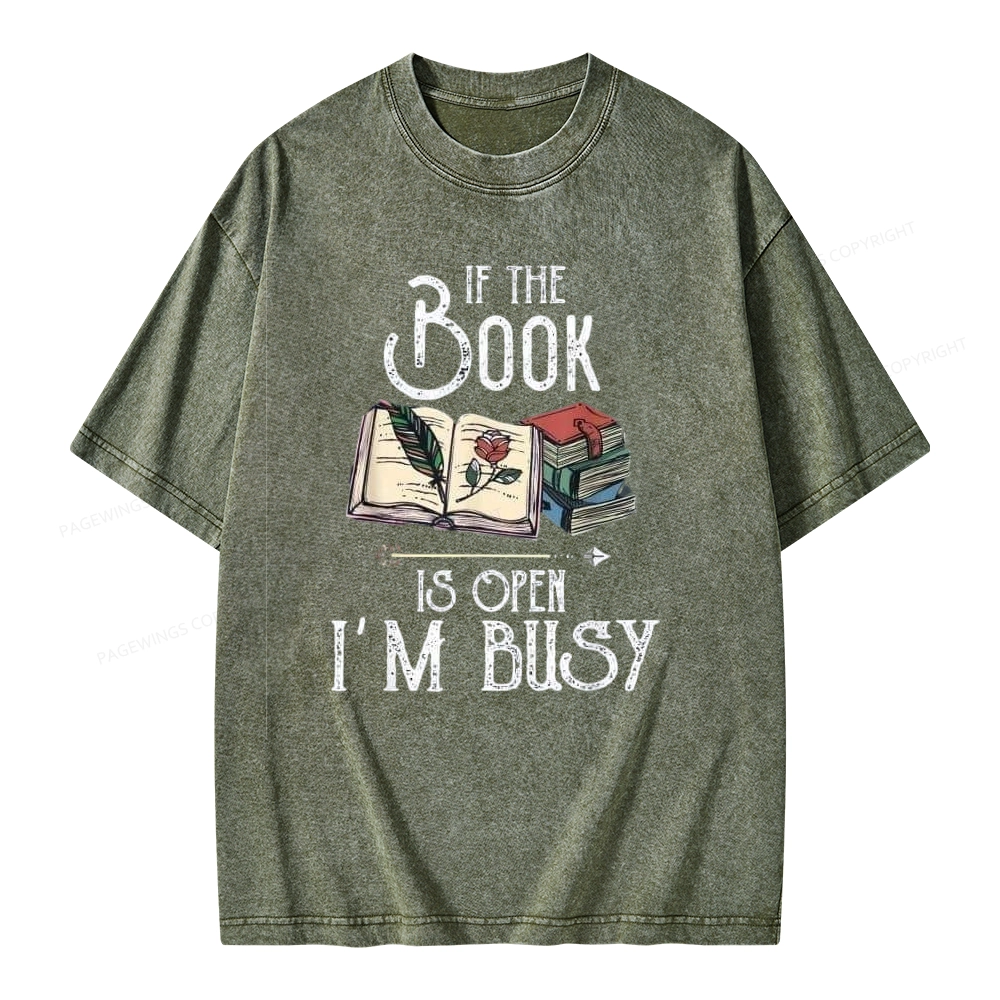 Pagewings If The Book Is Open I'm Busy Unisex Unisex Washed T-shirt