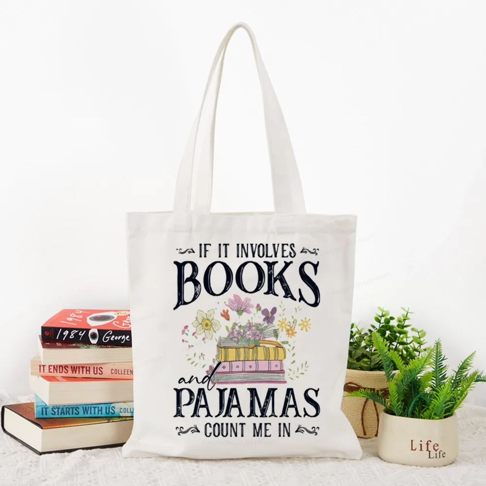 Pagewings If It Involves Books And Pajamas Count Me In Tote Bag