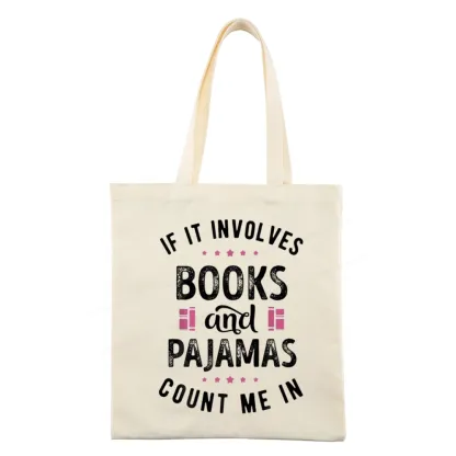 Pagewings If It Involves Books And Pajamas Count Me In Tote Bag